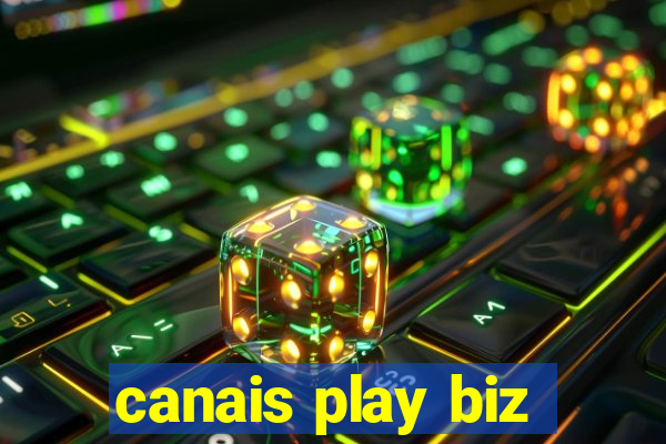 canais play biz